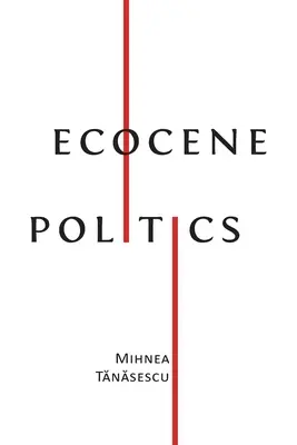 Politika ekocénu - Ecocene Politics