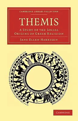 Themis: Štúdia o sociálnych počiatkoch gréckeho náboženstva - Themis: A Study of the Social Origins of Greek Religion