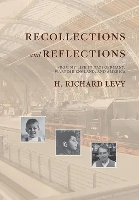 Spomienky a úvahy: Z môjho života v nacistickom Nemecku, vojnovom Anglicku a Amerike - Recollections and Reflections: From My Life in Nazi Germany, Wartime England, and America