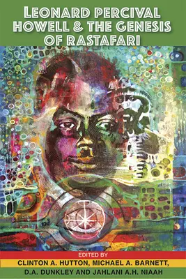 Leonard Percival Howell a vznik Rastafari - Leonard Percival Howell & the Genesis of Rastafari