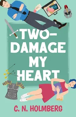 Dve-poškodenie môjho srdca: Šprti zo Šťastného údolia, kniha 2 - Two-Damage My Heart: Nerds of Happy Valley Book 2