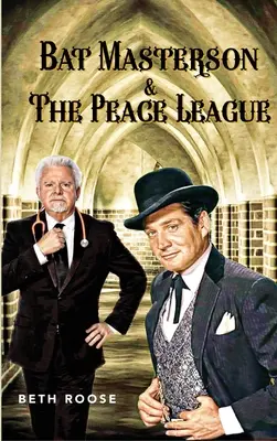 Bat Masterson a Liga mieru - Bat Masterson & The Peace League