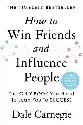 Ako si získať priateľov a pôsobiť na ľudí - How to Win Friends and Influence People