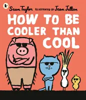 Ako byť viac cool ako cool - How to Be Cooler than Cool
