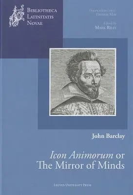 Zrkadlo mysle alebo Icon Animorum Johna Barclayho - The Mirror of Minds or John Barclay's Icon Animorum
