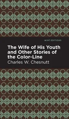 Žena jeho mladosti a iné príbehy z farebnej línie - The Wife of His Youth and Other Stories of the Color Line