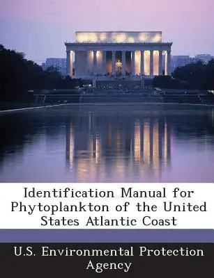 Príručka na identifikáciu fytoplanktónu atlantického pobrežia Spojených štátov - Identification Manual for Phytoplankton of the United States Atlantic Coast