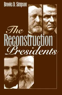 Prezidenti rekonštrukcie - The Reconstruction Presidents