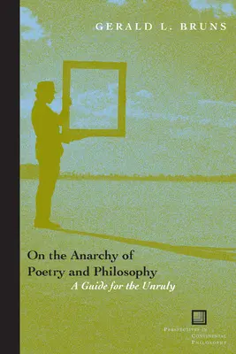 O anarchii poézie a filozofie: Príručka pre neposlušných - On the Anarchy of Poetry and Philosophy: A Guide for the Unruly