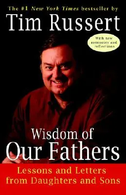 Múdrosť našich otcov: Lekcie a listy dcér a synov - Wisdom of Our Fathers: Lessons and Letters from Daughters and Sons