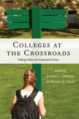 Vysoké školy na križovatke: Zaujatie stanoviska k sporným otázkam - Colleges at the Crossroads: Taking Sides on Contested Issues