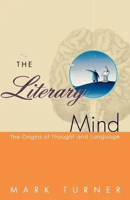 Literárna myseľ: Pôvod myslenia a jazyka - The Literary Mind: The Origins of Thought and Language