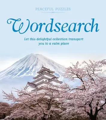 Pokojné hádanky na hľadanie slov: Nechajte sa touto rozkošnou zbierkou preniesť na pokojné miesto - Peaceful Puzzles Wordsearch: Let This Delightful Collection Transport You to a Calm Place