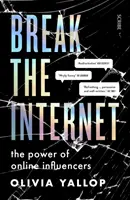 Prelomiť internet - moc online influencerov - Break the Internet - the power of online influencers