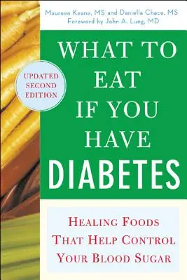 Čo jesť, ak máte cukrovku (revidované): Liečivé potraviny, ktoré pomáhajú kontrolovať hladinu cukru v krvi - What to Eat If You Have Diabetes (Revised): Healing Foods That Help Control Your Blood Sugar