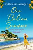 Jedno talianske leto - neodolateľný, únikový milostný príbeh odohrávajúci sa v Taliansku - dokonalé letné čítanie - One Italian Summer - an irresistible, escapist love story set in Italy - the perfect summer read