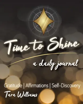 Čas žiariť: Denný denník - Time to Shine: A Daily Journal