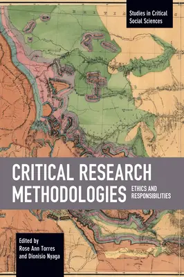 Kritické metodológie výskumu: Etika a zodpovednosť - Critical Research Methodologies: Ethics and Responsibilities