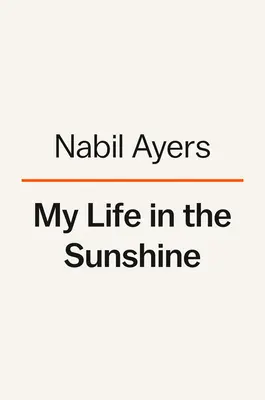 Môj život v slnečnom svite: Hľadanie môjho otca a objavovanie mojej rodiny - My Life in the Sunshine: Searching for My Father and Discovering My Family
