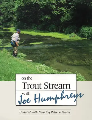 Na pstruhovom potoku s Joeom Humphreysom - On the Trout Stream with Joe Humphreys