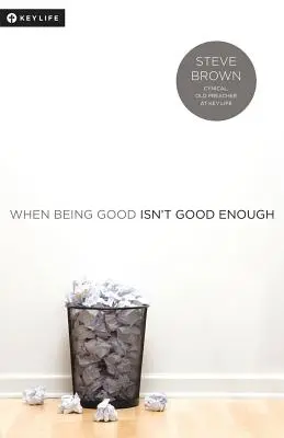 Keď byť dobrý nie je dosť dobré - When Being Good Isn't Good Enough