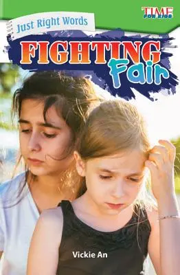 Správne slová: Spravodlivý boj - Just Right Words: Fighting Fair