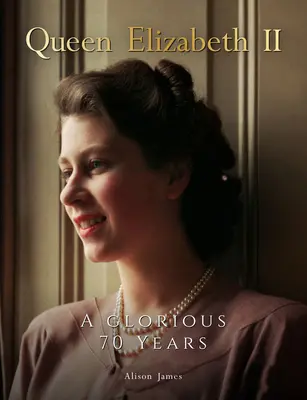 Kráľovná Alžbeta II: Slávnych 70 rokov - Queen Elizabeth II: A Glorious 70 Years