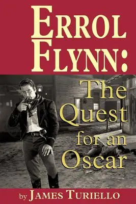 Errol Flynn: Hľadanie Oscara - Errol Flynn: The Quest for an Oscar