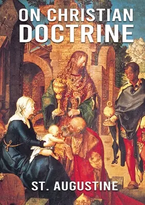 O kresťanskom učení: De doctrina Christiana (anglicky: On Christian Doctrine alebo On Christian Teaching) je teologický text, ktorý napísal sv. - On Christian Doctrine: De doctrina Christiana (English: On Christian Doctrine or On Christian Teaching) is a theological text written by Sain