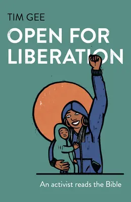Otvorené pre oslobodenie: Aktivista číta Bibliu - Open for Liberation: An Activist Reads the Bible