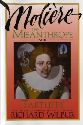Molire: Mizantrop a Tartuffe - The Misanthrope and Tartuffe, by Molire