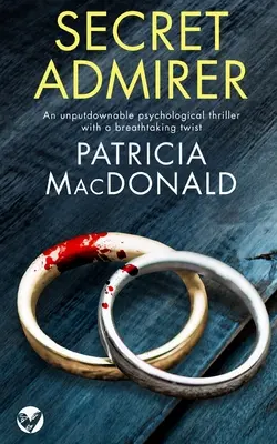 TAJNÝ ADMÍR nezabudnuteľný psychologický thriller s dych vyrážajúcim zvratom - SECRET ADMIRER an unputdownable psychological thriller with a breathtaking twist