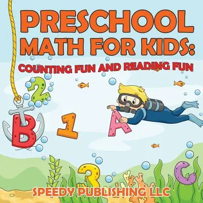 Predškolská matematika pre deti: Zábavné počítanie a zábavné čítanie - Preschool Math For Kids: Counting Fun and Reading Fun