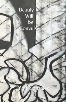 Krása bude konvulzívna - Beauty Will Be Convulsive