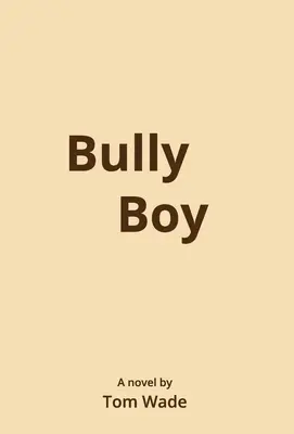 Chlapec, ktorý šikanuje - Bully Boy