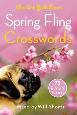 The New York Times Jarné krížovky: New York Times: 75 jednoduchých hádaniek - The New York Times Spring Fling Crosswords: 75 Easy Puzzles