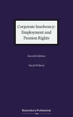 Podniková platobná neschopnosť: Zamestnanecké a dôchodkové práva - Corporate Insolvency: Employment and Pension Rights