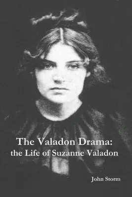 Valadonova dráma: život Suzanne Valadonovej - The Valadon Drama: the Life of Suzanne Valadon