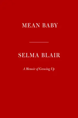 Mean Baby (Proste dieťa): Spomienky na dospievanie - Mean Baby: A Memoir of Growing Up