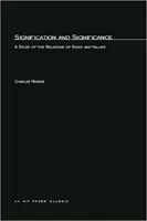 Významy a významy: Štúdia o vzťahoch znakov a hodnôt - Signification And Significance: A Study of the Relations of Signs and Values