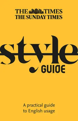 The Times Style Guide: Sprievodca používaním anglického jazyka - The Times Style Guide: A Guide to English Usage