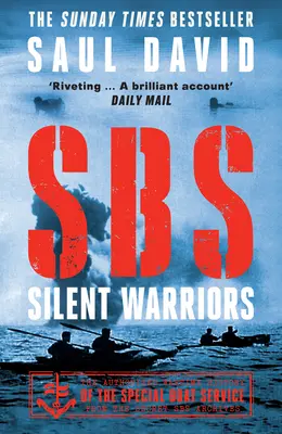SBS - Tichí bojovníci: Autorizovaná vojnová história - SBS - Silent Warriors: The Authorised Wartime History