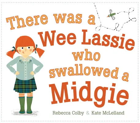 Bola raz jedna malá Lassie, ktorá zhltla Midgie - There Was a Wee Lassie Who Swallowed a Midgie