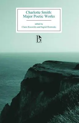 Charlotte Smithová: Hlavné básnické diela - Charlotte Smith: Major Poetic Works