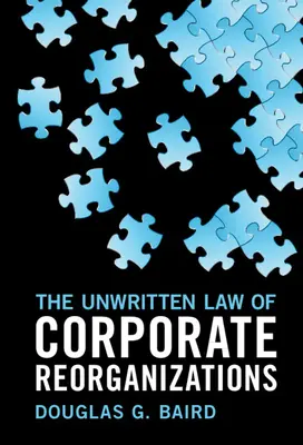 Nepísaný zákon o reorganizácii spoločností - The Unwritten Law of Corporate Reorganizations