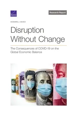 Rozvrat bez zmeny: Dôsledky COVID-19 na globálnu hospodársku rovnováhu - Disruption Without Change: The Consequences of COVID-19 on the Global Economic Balance