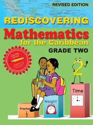Znovuobjavovanie matematiky pre Karibik: druhá trieda (revidované vydanie) - Rediscovering Mathematics for the Caribbean: Grade Two (Revised Edition)