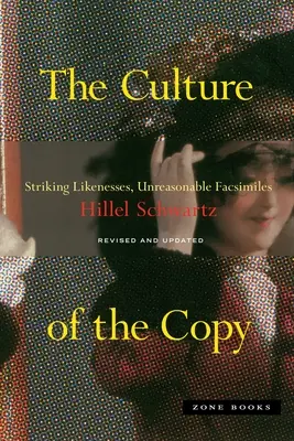 Kultúra kopírovania: Podivuhodné podoby, nerozumné napodobeniny - The Culture of the Copy: Striking Likenesses, Unreasonable Facsimiles