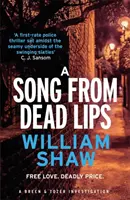 Pieseň z mŕtvych pier - prvá kniha z drsnej série Breen & Tozer - Song from Dead Lips - the first book in the gritty Breen & Tozer series