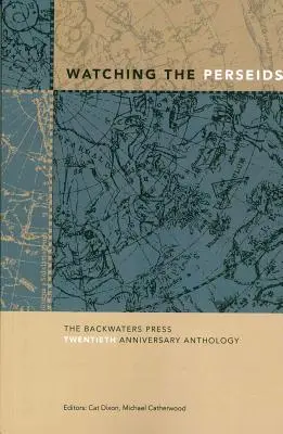 Pozorovanie Perzeíd: Antológia k dvadsiatemu výročiu vydavateľstva Backwaters Press - Watching the Perseids: The Backwaters Press Twentieth Anniversary Anthology